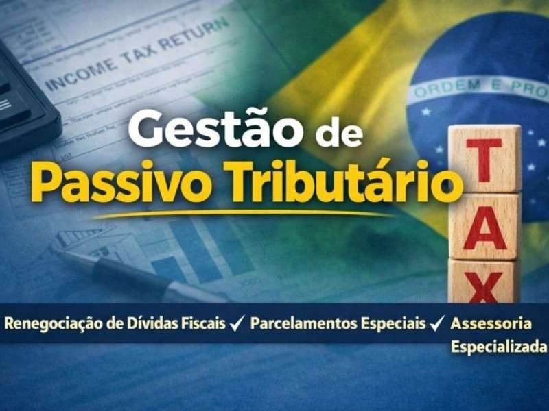 Gestão de Passivo Tributário: o que é, como funciona, benefícios, riscos e estratégias para empresas